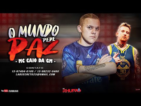 Mc Caio Da GM - O Mundo Pede Paz [Web-Clipe Oficial] Prod. DJ Rhuivo.