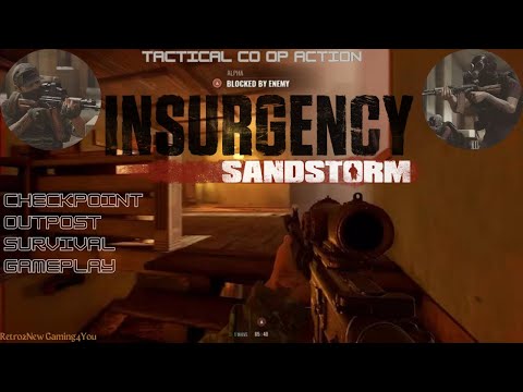 Insurgency: Sandstorm-Co op Playthrough (Pt320)-Checkpoint w/R3dRyd3r-8/14/23