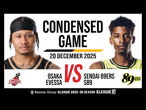 Osaka Evessa vs. Sendai 89Ers - Condensed Game