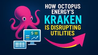How Octopus Energy’s Kraken Is Disrupting Utilities