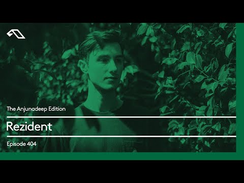 The Anjunadeep Edition 404 with Rezident