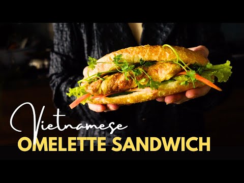 How to make Vietnamese Omelette Sandwich: Quick, Easy, Tasty Breakfast