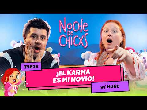 T5E35 ¡El Karma Es Mi Novio! 😢 Ft. @AMiMeDicenMune #chismes