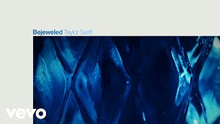 Taylor Swift - Bejeweled (Official Lyric Video)