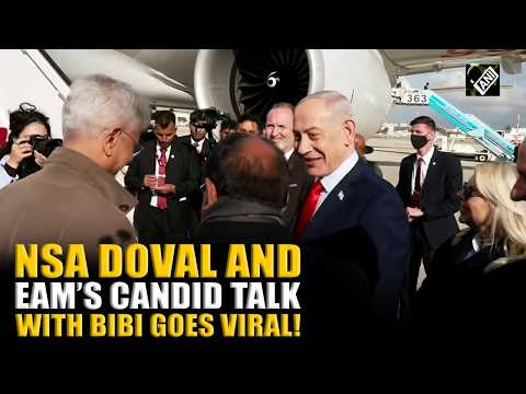 Watch: Israel PM Netanyahu’s candid talks with NSA Ajit Doval and EAM Jaishankar goes viral!