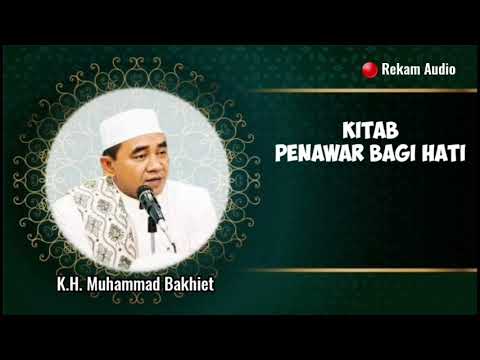 Kajian Kitab Penawar Bagi Hati Bersama KH. Muhammad Bakhiet