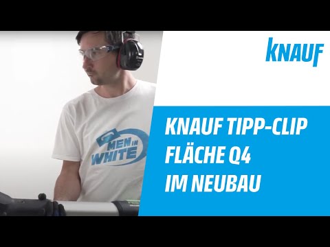 Knauf Tipp-Clip - Wie stelle ich eine Fläche Q4 im Neubau her?