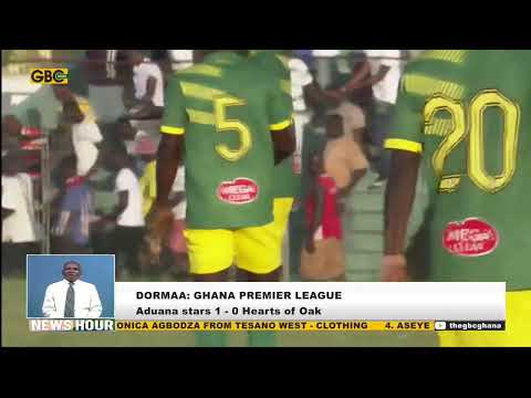DORMAA: ADUANA STARS 1-0 HEARTS OF OAK