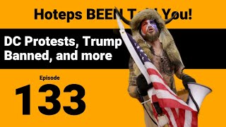 Hoteps BEEN Told You 133 - DC Protests, Trump Social Media Ban and more