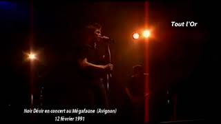 1991- Noir Désir au Mégafaune (Avignon)  Tout l&#39;Or