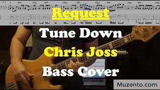 Tune Down - Chris Joss - Bass Cover - Request