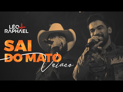 Léo + Raphael - Sai do Mato Veiaco feat. PPA (Lançamento 2020)