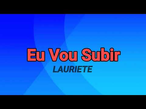 Eu vou Subir - Lauriete