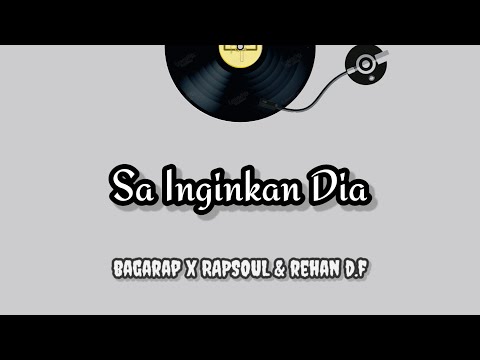 BAGARAP - SA INGINKAN DIA FT RAPSOUL & REHAN.D.F ( Audio )