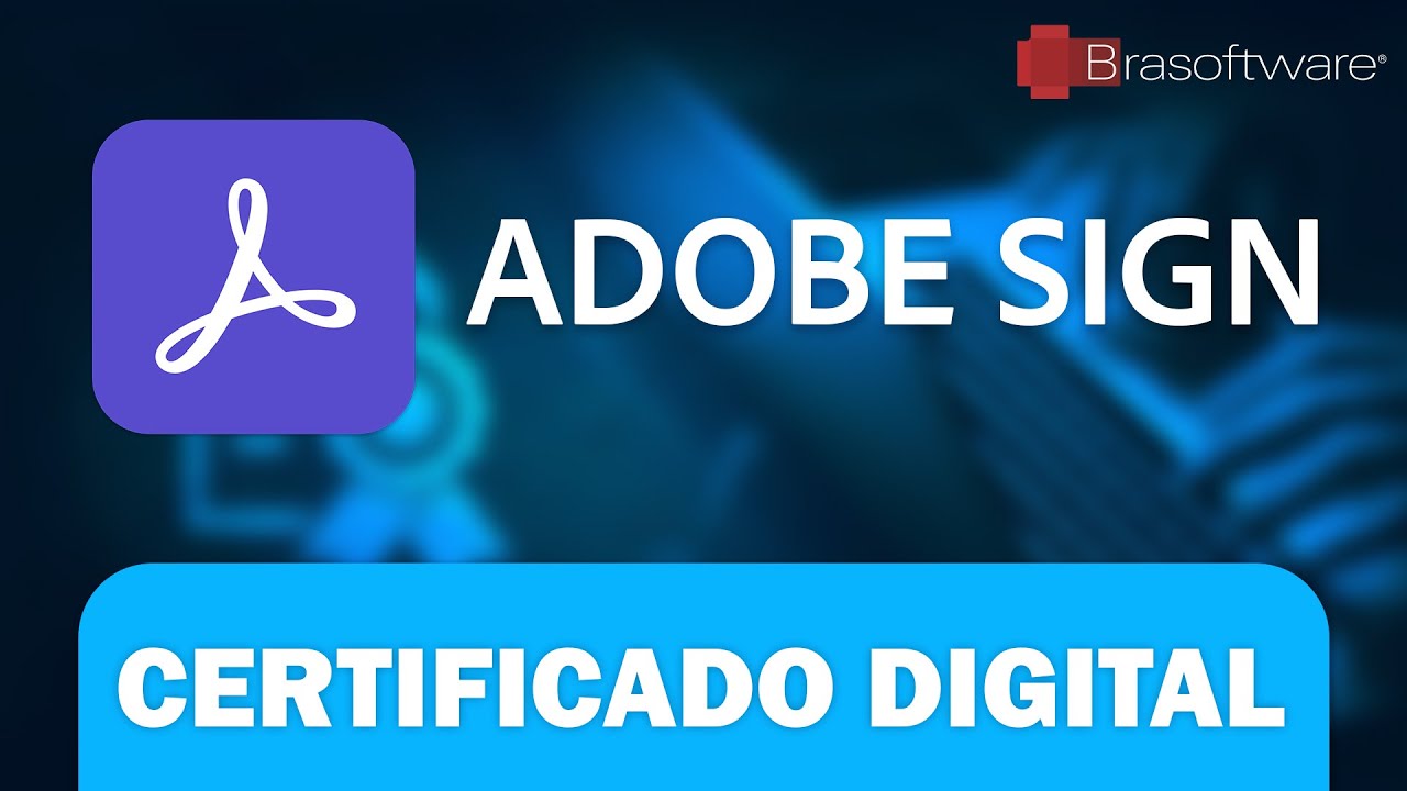 Como assinar documentos com Certificado Digital via Adobe Sign
