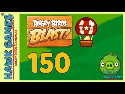 Angry Birds Blast 💥 Level 150 - 3 Stars Walkthrough, No Boosters