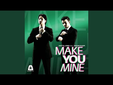 Make You Mine (feat. Ardian Bujupi) (Club Mix)
