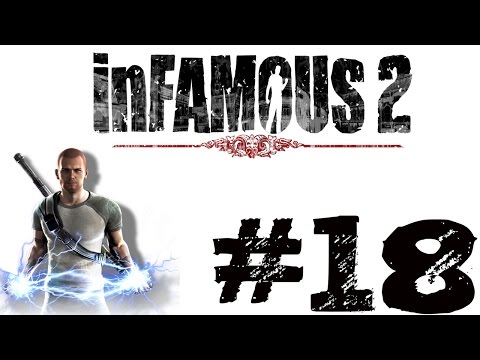 Infamous 2 Gameplay/Playthrough Part 18: Über-Rage Fest !!