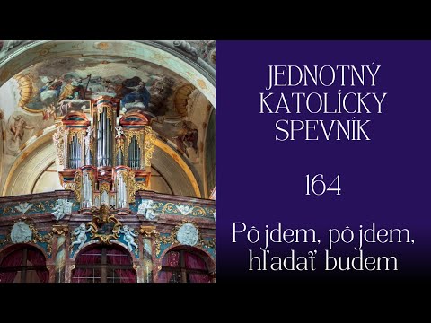 JKS 164 Pôjdem, pôjdem, hľadať budem