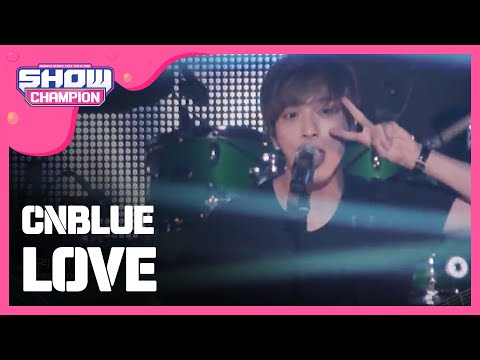 CNBLUE - LOVE  [쇼챔피언 KMF] 161회 150930