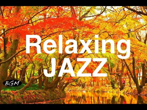 Relaxing Jazz Music - Instrumental CAFE MUSIC For Relax,Study,Work - Background Music