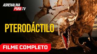 Pterodáctilo - Filme Completo Dublado - Filme de Ação | Adrenalina Pura TV