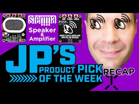 JP's Product Pick of the Week: STEMMA Speaker RECAP @adafruit @johnedgarpark #adafruit