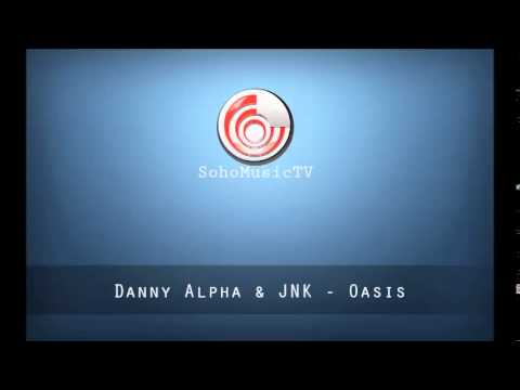 Danny Alpha & JNK - Oasis
