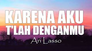 Download lagu Karena Aku T'lah Denganmu - Ari Lasso feat Ariel Tatum || LIRIK mp3 Download lagu Karena Aku T'lah Denganmu - Ari Lasso feat Ariel Tatum || LIRIK mp3