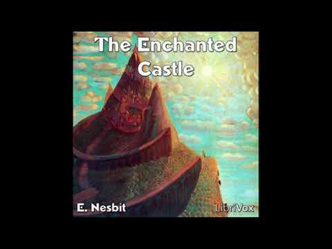 The Enchanted Castle by E Nesbit Full Audio Book