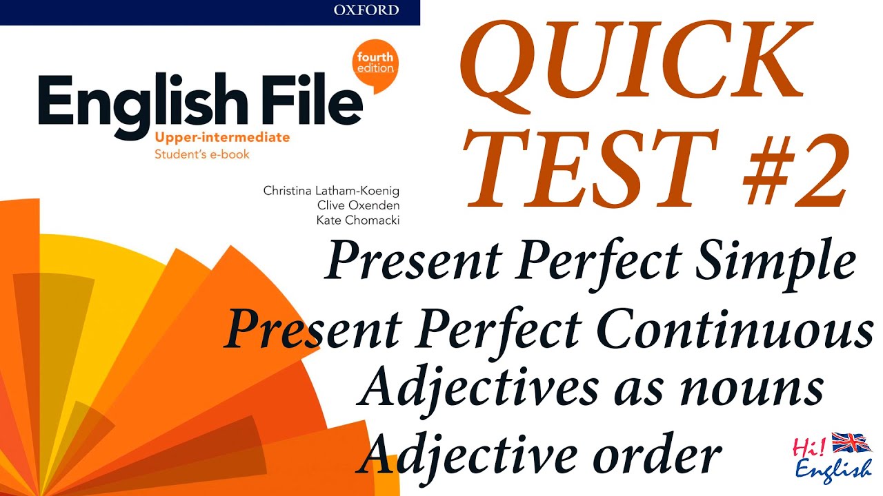 English File 4e Upper-Intermediate B2 Quick Test #2