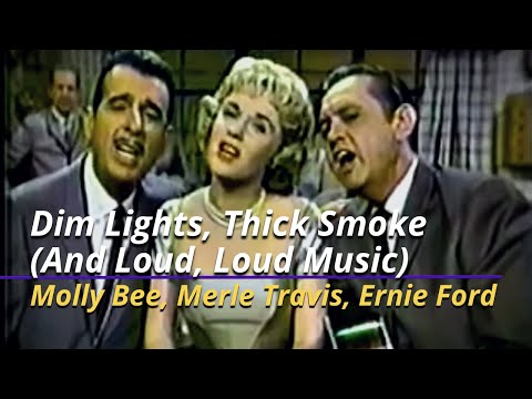 Dim Lights Thick Smoke and Loud, Loud Music | Merle Travis, Molly Bee, Ernie Ford | Nov 24, 1960