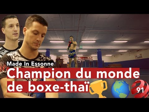 MADE IN ESSONNE - LE CHAMPION DU MONDE DE BOXE THAÏE