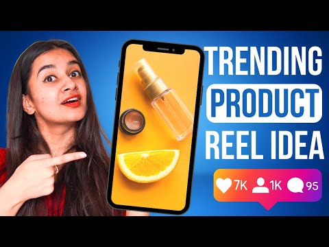 TRENDING INSTAGRAM REELS IDEA: Showcase your products with a Reel