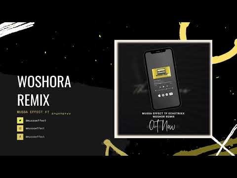 @mussaeffectvevo5027 Woshora @Echotrixx-official  Remix (ft @Echotrixx-official )