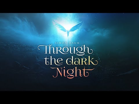 Through The Dark Night - 1 Hour Deep Choir Music (by Simon Daum)