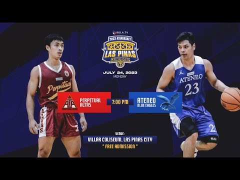 Ateneo Blue Eagles vs Perpetual Altas | 2023 Bola.TV Asiabasket Las Piñas Championship