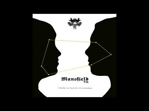 Mansfield.TYA - Seules au bout de 23 secondes (full album)