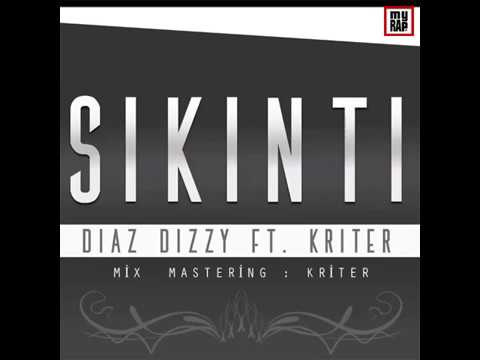 Diaz Dizzy V Kriter - Sıkıntı (Prod.By Noyan Majestik)