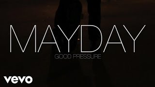 ¡MAYDAY! - Good Pressure