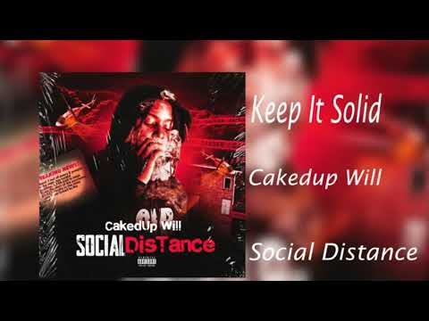 Cakedup Will - Keep It Solid (Official Audio)