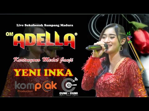 YENI INKA KARTONYONO MEDOT JANJI | OM ADELLA LIVE SOKOBANAH SAMPANG MADURA