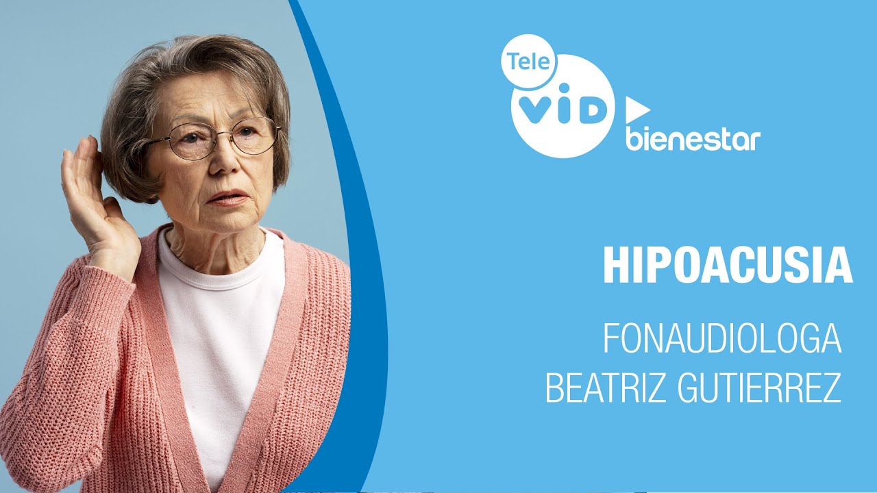 🏥💉Hipoacusia, Salud VID - Tele VID ▶️ Bienestar