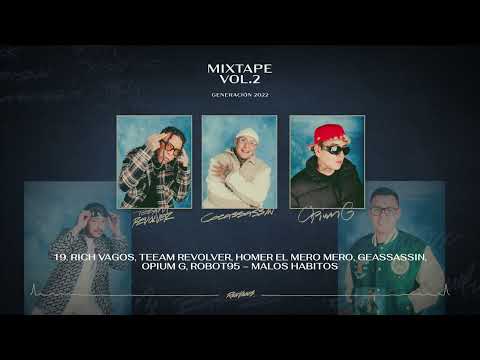 Teeam Revolver, Homer El Mero Mero, Robot95, Geassassin, Opium G - Malos Hábitos