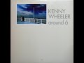 Kenny Wheeler / Mai We Go Round