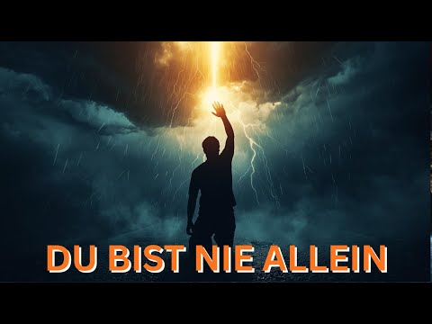 DU BIST NIE ALLEIN (Wenn die Welt... | Trost-Hymne & Emotionaler Halt