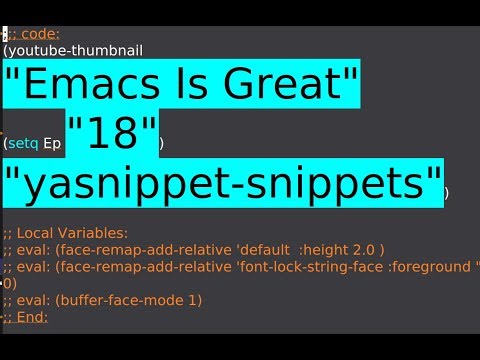 Emacs is Great - Ep 18 - yasnippet-snippets