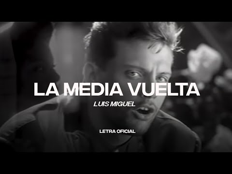 La Media Vuelta - Luis Miguel