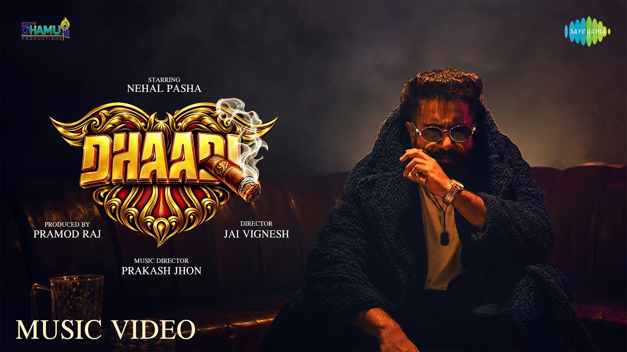 Dhaadi - Music Video | Nehal Pasha | Loky Jay | Prakash John | Jai Vignesh