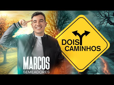 Marcos Semeadores - Dois Caminhos (Só Quero é JESUS) - Clipe Oficial